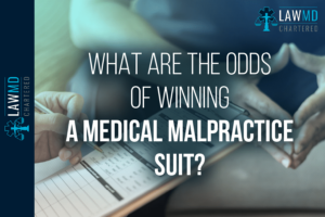 What Are The Odds Of Winning A Medical Malpractice Suit?