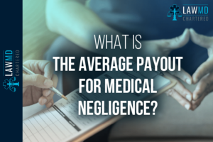 What Is The Average Payout For Medical Negligence?