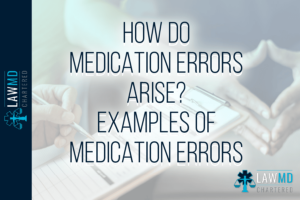 How Do Medication Errors Arise? Examples Of Medication Errors
