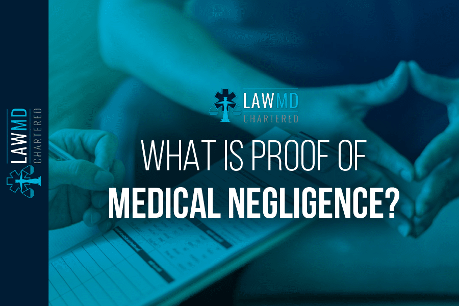What Is Proof Of Medical Negligence?