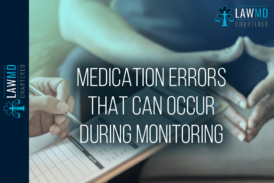 Medication Errors That Can Occur During Monitoring