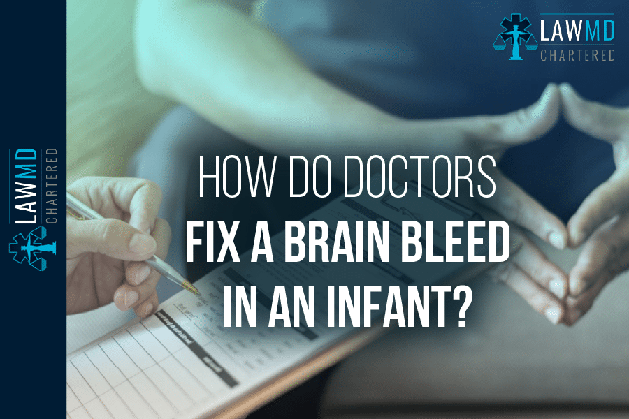 How Do Doctors Fix A Brain Bleed In An Infant?