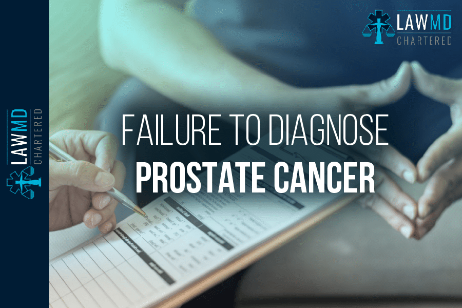 Failure To Diagnose Prostate Cancer