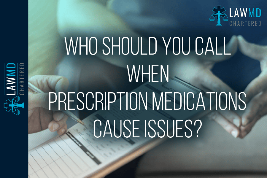 Who Should You Call When Prescription Medications Cause Issues?