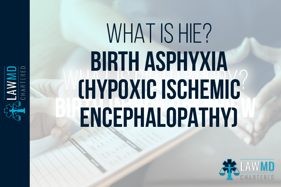 What is HIE? – Birth Asphyxia (Hypoxic Ischemic Encephalopathy)