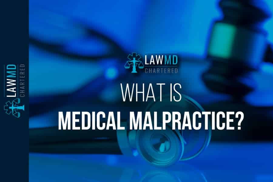 What is Medical Malpractice?